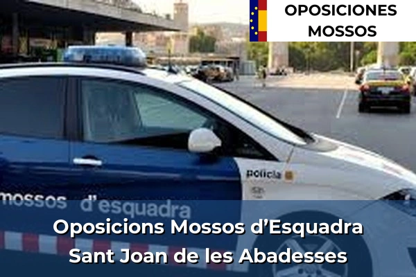 Oposicions als Mossos d’Esquadra a Sant Joan de les Abadesses