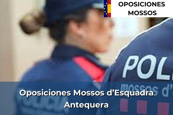 Oposiciones Mossos d’Esquadra en Málaga 9 Oposiciones Mossos d’Esquadra en Antequera