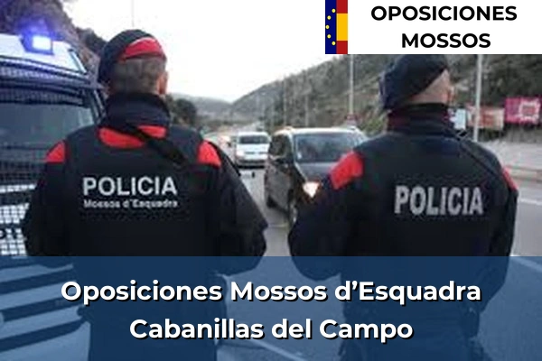 Oposiciones Mossos d’Esquadra en La Arboleda 6 Oposiciones Mossos d’Esquadra en Cabanillas del Campo