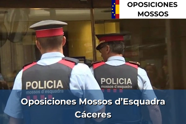 Oposiciones Mossos d’Esquadra en Cáceres 4 Oposiciones Mossos d’Esquadra en Cáceres