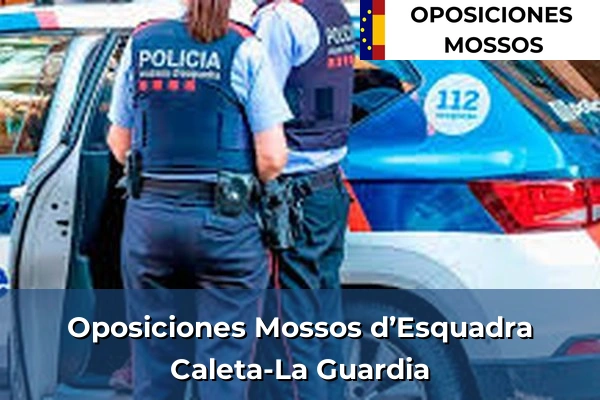 Oposiciones Mossos d’Esquadra en Granada 14 Oposiciones Mossos d’Esquadra en Caleta-La Guardia