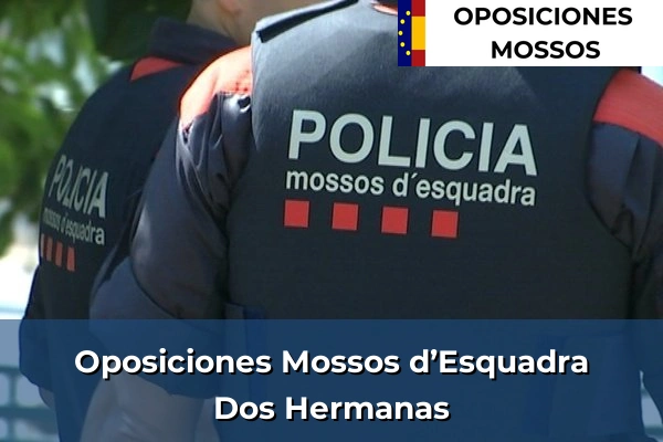 Oposiciones Mossos d’Esquadra en Sevilla 19 Oposiciones Mossos d’Esquadra en Dos Hermanas