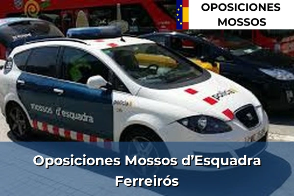 Oposiciones Mossos d’Esquadra en Ferreirós