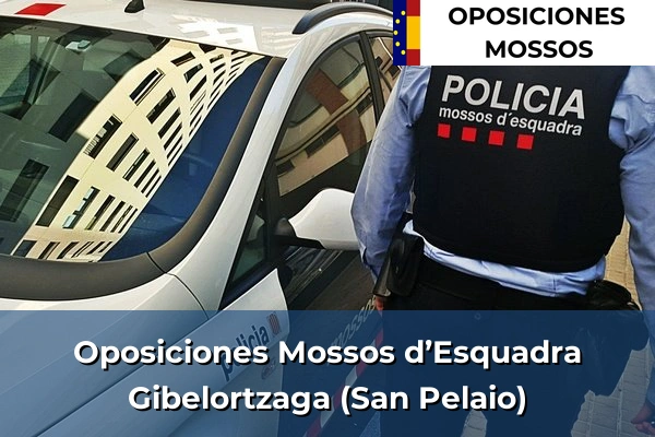 Oposiciones Mossos d’Esquadra en Gibelortzaga (San Pelaio)