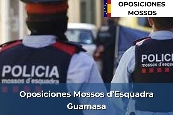 Oposiciones Mossos d’Esquadra en Guamasa