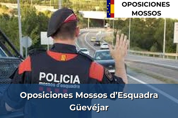 Oposiciones Mossos d’Esquadra en Granada 26 Oposiciones Mossos d’Esquadra en Güevéjar