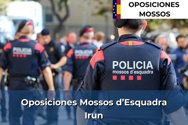 Oposiciones Mossos d’Esquadra en Ibarra 22 Oposiciones Mossos d’Esquadra en Irun