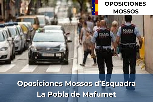 Oposiciones Mossos d’Esquadra en Botarell 18 Oposiciones Mossos d’Esquadra en La Pobla de Mafumet
