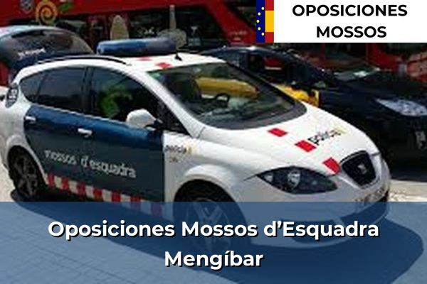 Oposiciones Mossos d’Esquadra en Jaén 18 Oposiciones Mossos d’Esquadra en Mengíbar