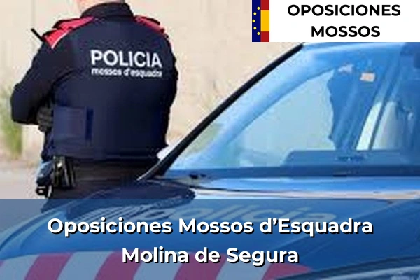 Oposiciones Mossos d’Esquadra en Murcia 54 Oposiciones Mossos d’Esquadra en Molina de Segura