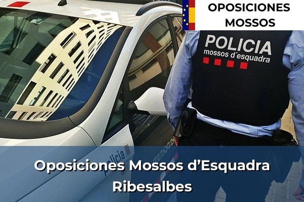 Oposiciones Mossos d’Esquadra en Ribesalbes
