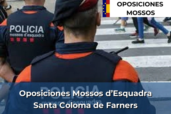 Oposiciones Mossos d’Esquadra en Santa Coloma de Farners