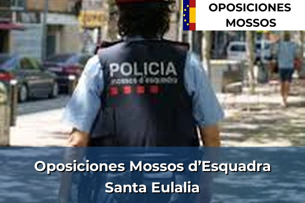 Oposiciones Mossos d’Esquadra en Santa Eulalia