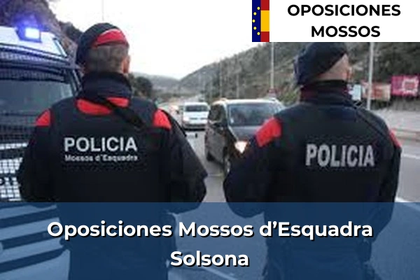 Oposiciones Mossos d’Esquadra en Lleida 17 Oposiciones Mossos d’Esquadra en Solsona