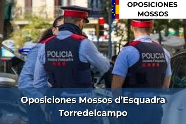 Oposiciones Mossos d’Esquadra en Jaén 20 Oposiciones Mossos d’Esquadra en Torredelcampo